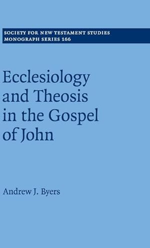 Bild des Verkufers fr Ecclesiology and Theosis in the Gospel of John zum Verkauf von AHA-BUCH GmbH