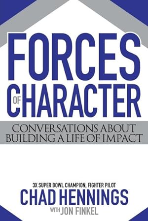 Seller image for Forces of Character : Conversations About Building A Life Of Impact for sale by AHA-BUCH GmbH