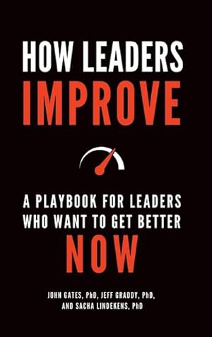 Seller image for How Leaders Improve : A Playbook for Leaders Who Want to Get Better Now for sale by AHA-BUCH GmbH
