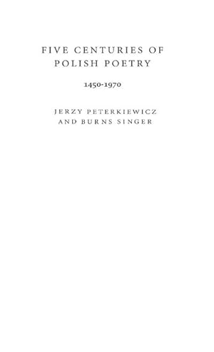 Immagine del venditore per Five Centuries of Polish Poetry, 1450-1970 venduto da AHA-BUCH GmbH