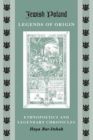 Imagen del vendedor de Jewish Poland-Legends of Origin : Ethnopoetics and Legendary Chronicles a la venta por AHA-BUCH GmbH