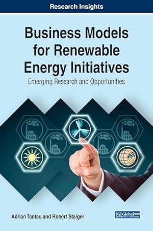 Bild des Verkufers fr Business Models for Renewable Energy Initiatives : Emerging Research and Opportunities zum Verkauf von AHA-BUCH GmbH