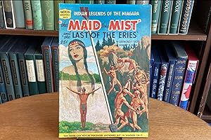 The Maid of the Mist and the Last of the Eries: Indian Legends of the Niagara American Graphics N...