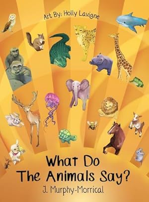 Seller image for What Do The Animals Say? for sale by AHA-BUCH GmbH