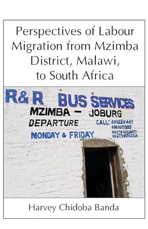 Bild des Verkufers fr Perspectives of Labour Migration from Mzimba District, Malawi, to South Africa zum Verkauf von AHA-BUCH GmbH