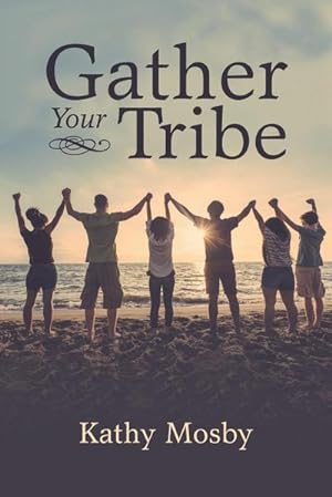 Bild des Verkufers fr Gather Your Tribe zum Verkauf von AHA-BUCH GmbH
