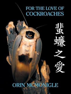 Seller image for For the Love of Cockroaches : Husbandry, Biology, and History of Pet and Feeder Blattodea for sale by AHA-BUCH GmbH