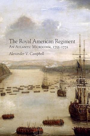 Seller image for Royal American Regiment : An Atlantic Microcosm, 1755-1772 for sale by AHA-BUCH GmbH