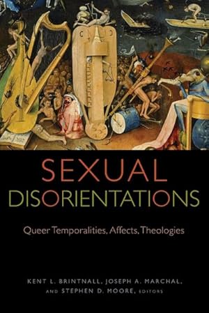 Seller image for Sexual Disorientations : Queer Temporalities, Affects, Theologies for sale by AHA-BUCH GmbH