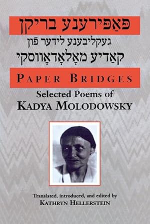 Bild des Verkufers fr Paper Bridges : Selected Poems of Kadya Molodowsky zum Verkauf von AHA-BUCH GmbH