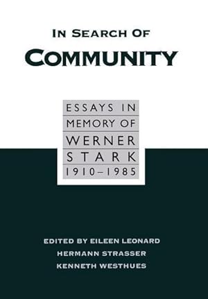 Seller image for In Search of Community : Essays in Memory of Werner Stark, 1905-85 for sale by AHA-BUCH GmbH