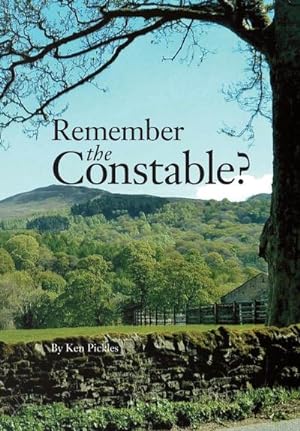 Seller image for Remember the Constable? : West Riding Constabulary Keighley Addingham Bolton Abbey 60s-70s for sale by AHA-BUCH GmbH