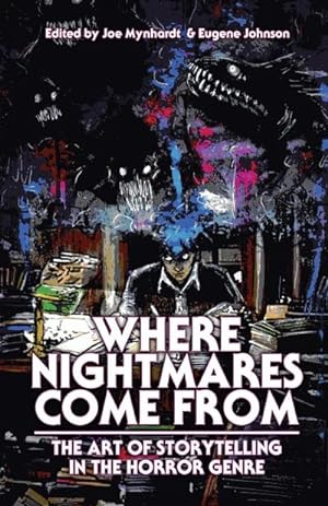 Seller image for Where Nightmares Come From : The Art of Storytelling in the Horror Genre for sale by AHA-BUCH GmbH