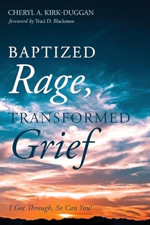Seller image for Baptized Rage, Transformed Grief for sale by AHA-BUCH GmbH