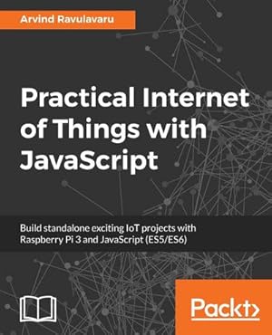 Bild des Verkufers fr Practical Internet of Things with JavaScript zum Verkauf von AHA-BUCH GmbH