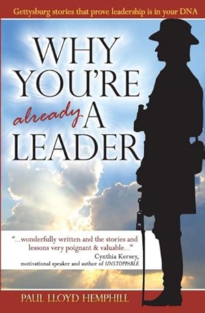 Seller image for Why You're Already A Leader : Gettysburg stories that prove leadership is in your DNA for sale by AHA-BUCH GmbH