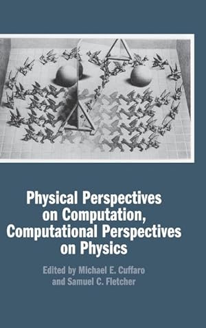 Seller image for Physical Perspectives on Computation, Computational Perspectives on Physics for sale by AHA-BUCH GmbH