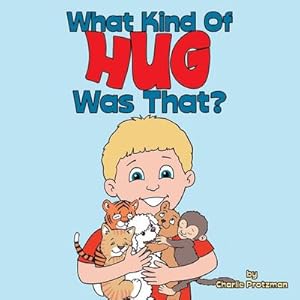 Immagine del venditore per What Kind of Hug Was That? venduto da AHA-BUCH GmbH