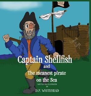 Bild des Verkufers fr Captain Shellfish and the Meanest Pirate on the sea zum Verkauf von AHA-BUCH GmbH
