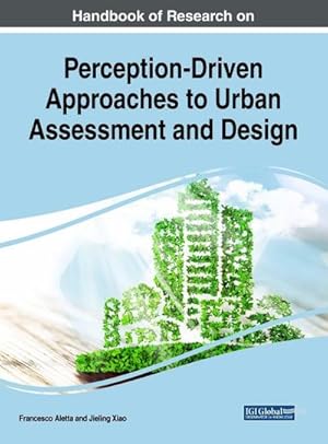 Imagen del vendedor de Handbook of Research on Perception-Driven Approaches to Urban Assessment and Design a la venta por AHA-BUCH GmbH