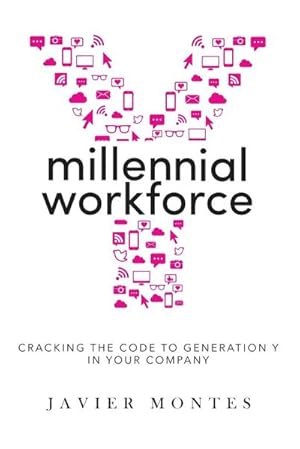 Immagine del venditore per Millennial Workforce : Cracking the Code to Generation Y in Your Company venduto da AHA-BUCH GmbH