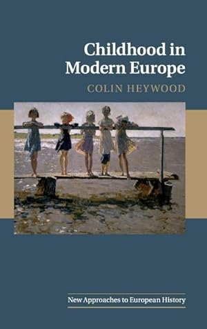 Bild des Verkufers fr Childhood in Modern Europe zum Verkauf von AHA-BUCH GmbH