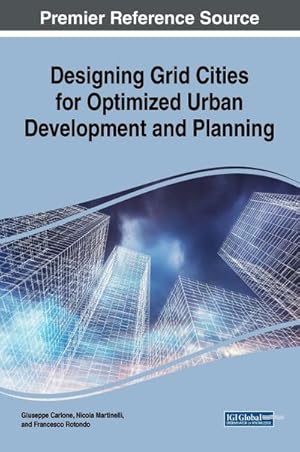 Immagine del venditore per Designing Grid Cities for Optimized Urban Development and Planning venduto da AHA-BUCH GmbH