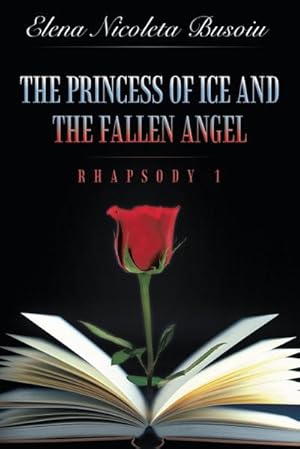 Imagen del vendedor de The Princess of Ice and the Fallen Angel : Rhapsody One a la venta por AHA-BUCH GmbH