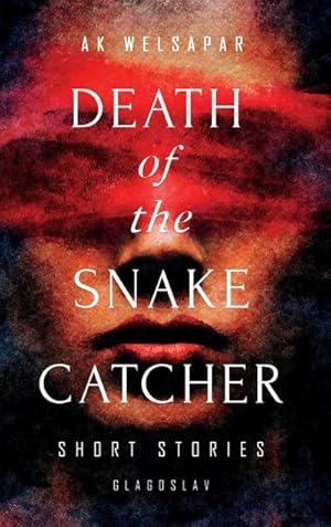 Seller image for Death of the Snake Catcher : Short Stories for sale by AHA-BUCH GmbH