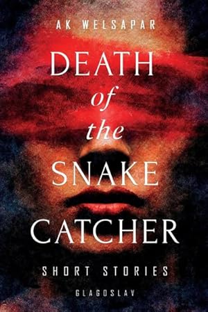 Seller image for Death of the Snake Catcher : Short Stories for sale by AHA-BUCH GmbH