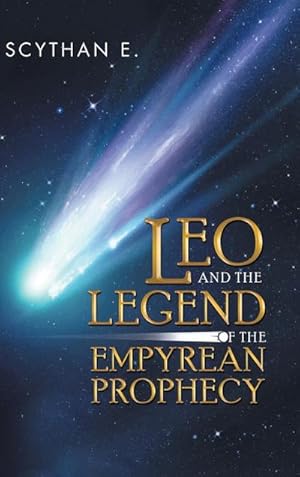 Bild des Verkufers fr Leo and the Legend of the Empyrean Prophecy zum Verkauf von AHA-BUCH GmbH