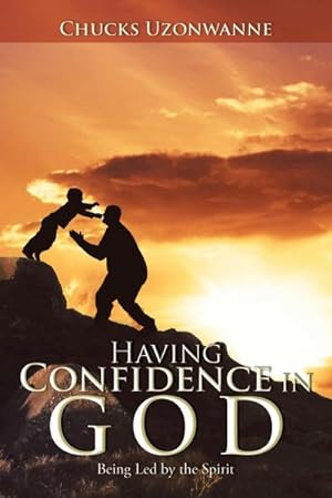 Seller image for Having Confidence in God : Being Led by the Spirit for sale by AHA-BUCH GmbH