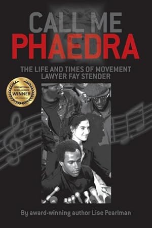 Seller image for Call Me Phaedra : The Life and Times of Movement Lawyer Fay Stender for sale by AHA-BUCH GmbH