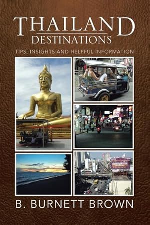 Immagine del venditore per Thailand Destinations : Tips, Insights and Helpful Information venduto da AHA-BUCH GmbH