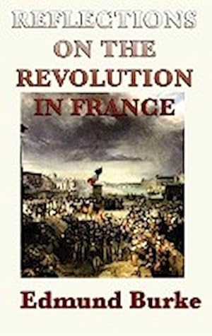 Seller image for Reflections on the Revolution in France for sale by AHA-BUCH GmbH