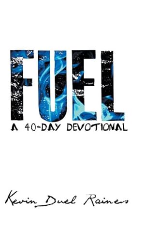 Immagine del venditore per Fuel : A 40-Day Devotional venduto da AHA-BUCH GmbH