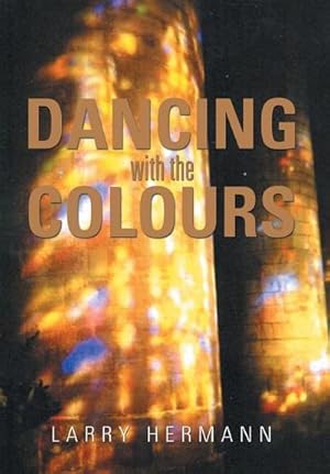 Bild des Verkufers fr Dancing with the Colours zum Verkauf von AHA-BUCH GmbH