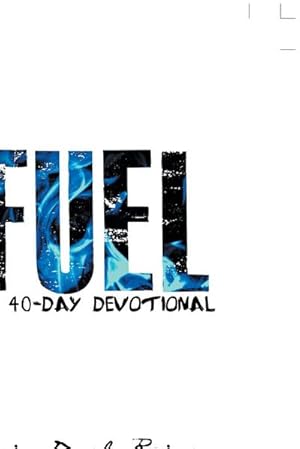 Immagine del venditore per Fuel : A 40-Day Devotional venduto da AHA-BUCH GmbH