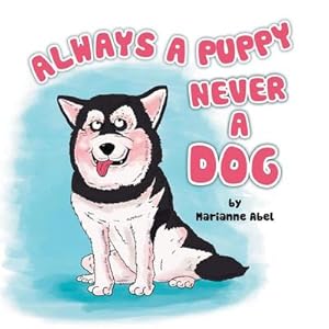 Bild des Verkufers fr Always a Puppy Never a Dog zum Verkauf von AHA-BUCH GmbH