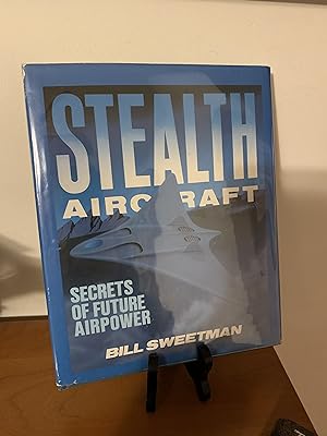 Seller image for Stealth Aircraft Secrets of Future Airpower for sale by Hopkins Books