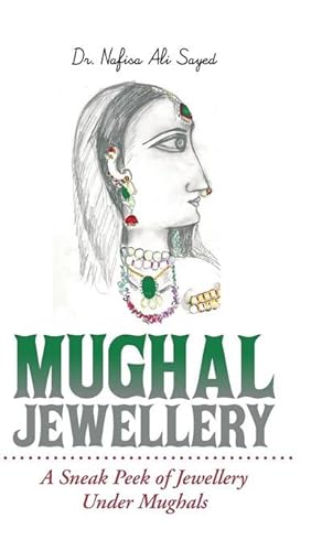 Bild des Verkufers fr Mughal Jewellery : A Sneak Peek of Jewellery Under Mughals zum Verkauf von AHA-BUCH GmbH