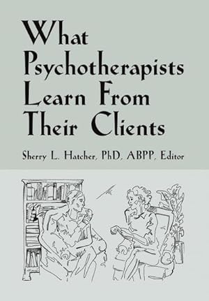 Image du vendeur pour What Psychotherapists Learn from Their Clients mis en vente par AHA-BUCH GmbH
