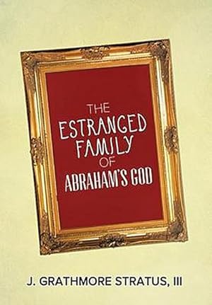 Immagine del venditore per The Estranged Family of Abraham's God venduto da AHA-BUCH GmbH