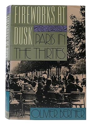 Seller image for FIREWORKS AT DUSK Paris in the Thirties for sale by Rare Book Cellar