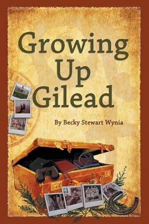 Seller image for Growing Up Gilead : Growing Up a Christian Teen In 1960's and 1970's Sonoma County California for sale by AHA-BUCH GmbH