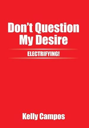 Immagine del venditore per Don't Question My Desire venduto da AHA-BUCH GmbH