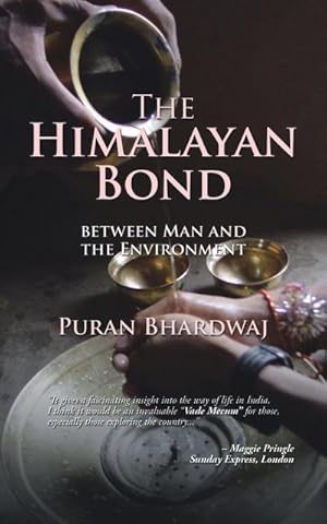 Seller image for The Himalayan Bond : BETWEEN MAN AND THE ENVIRONMENT for sale by AHA-BUCH GmbH