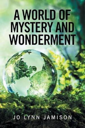 Seller image for A WORLD OF MYSTERY AND WONDERMENT for sale by AHA-BUCH GmbH