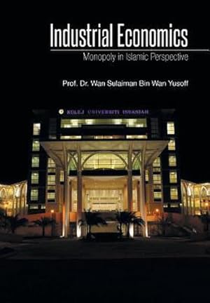 Immagine del venditore per Industrial Economics : Monopoly in Islamic Perspective venduto da AHA-BUCH GmbH