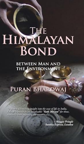 Seller image for The Himalayan Bond : BETWEEN MAN AND THE ENVIRONMENT for sale by AHA-BUCH GmbH